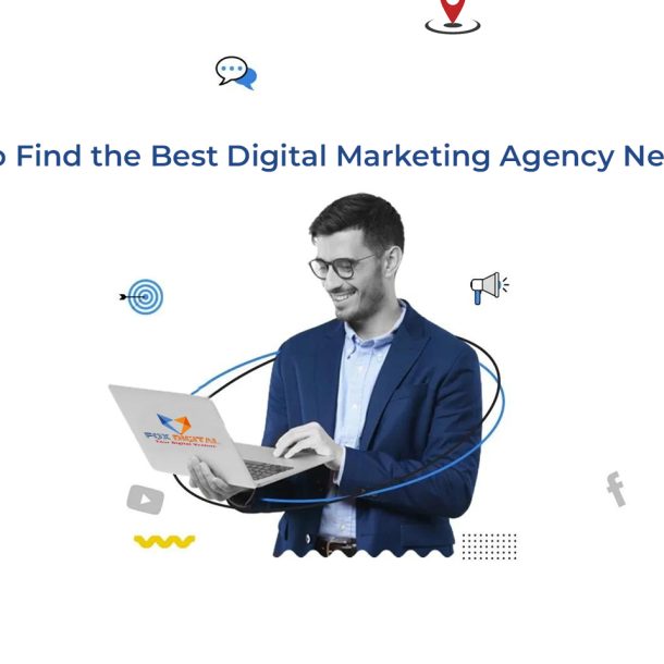 How to Find the Best Digital Marketing Agency Near Me