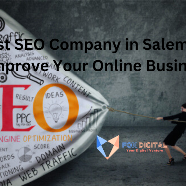 Best SEO Company in Salem - To Improve Your Online Business