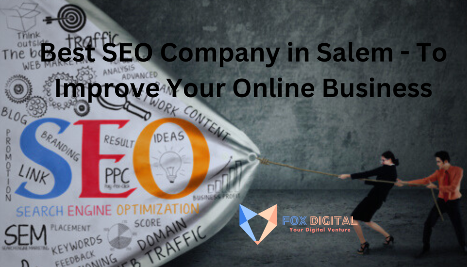 Best SEO Company in Salem - To Improve Your Online Business